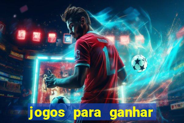 jogos para ganhar dinheiro sem pagar nada